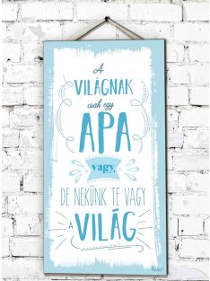 Fali Dekor Tábla 46,5x25cm - A világnak csak egy apa