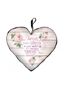 Párna Kis Szív 25cm - Anya azért szeretlek