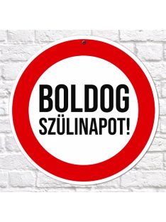 Boldog Szülinapot Sebességkorlátozó tábla 40 cm