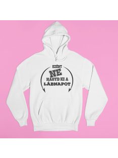  Ezért ne hagyd ki a lábnapot pulóver