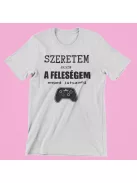 Szeretem amikor a feleségem enged játszani férfi póló