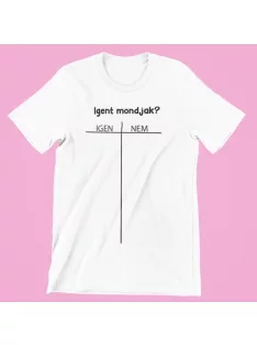  Igent mondjak? férfi póló legénybúcsúra
