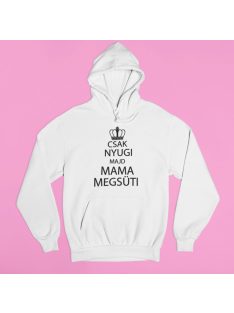 Csak nyugi majd mama megsüti pulóver