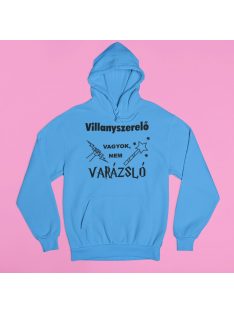 Villanyszerelő vagyok, nem varázsló pulóver