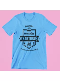   Én vagyok a legmenőbb traktoros és csak ezt a szar bögrét kaptam férfi póló