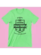 Én vagyok a legmenőbb traktoros és csak ezt a szar bögrét kaptam férfi póló