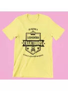 Én vagyok a legmenőbb traktoros és csak ezt a szar bögrét kaptam női póló