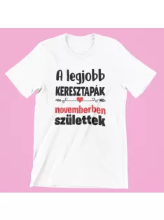   A legjobb Keresztapák (választható hónappal) születtek férfi póló