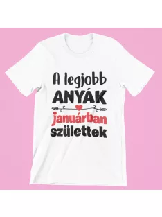   A legjobb anyák (választható hónappal) születtek női póló