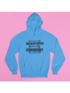 Asztalos vagyok, neked mi a szupererőd? pulóver