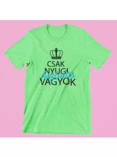 Csak nyugi, asztalos vagyok férfi póló