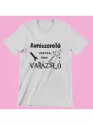 Autószerelő vagyok, nem varázsló férfi póló