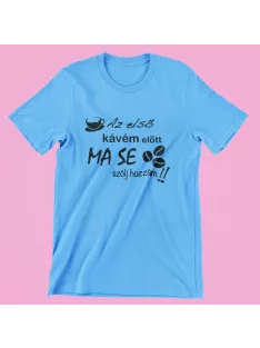 Az első kávé előtt férfi póló