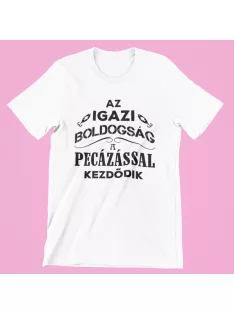 Az igazi boldogság a pecázással kezdődik férfi póló