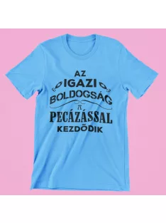 Az igazi boldogság a pecázással kezdődik férfi póló