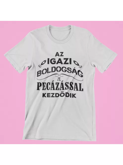 Az igazi boldogság a pecázással kezdődik férfi póló