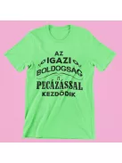 Az igazi boldogság a pecázással kezdődik férfi póló