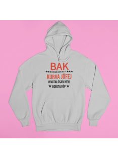   Bak, de csak azért, mert a kurva jófej hivatalosan nem horoszkóp pulóver