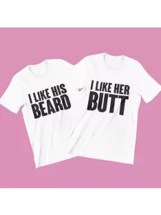 I like his beard I like her butt páros póló