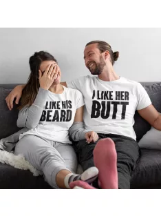 I like his beard I like her butt páros póló