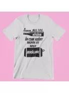  A haverom megfog nősülni, én csak azért vagyok itt, hogy berúgjak férfi póló