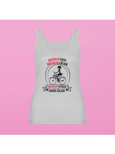   Biciklis szív biciklis lélek biciklis leszek amíg élek női atléta