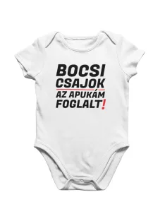Bocsi csajok apukám már foglalt baby body