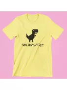 Csak azért jöttem, mert nem volt net női póló