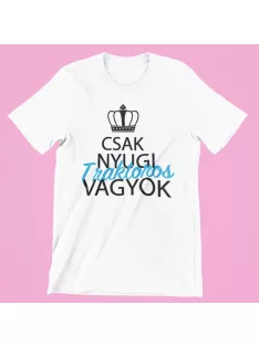 Csak nyugi, traktoros vagyok férfi póló