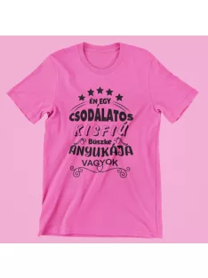   Én egy csodálatos kisfiú büszke anyukája vagyok női póló