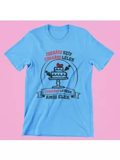   Cukrász szív cukrász lélek cukrász leszek amíg élek férfi póló