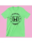 Egy igazi férfi Hondát vezet férfi póló