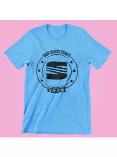 Egy igazi férfi Seatot vezet férfi póló