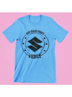 Egy igazi férfi Suzukit vezet férfi póló