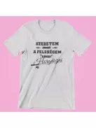 Szeretem amikor a feleségem elenged horgászni férfi póló