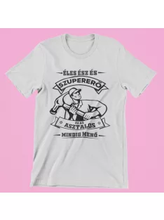   Éles ész és szupererő, ez az Asztalos mindig menő férfi póló