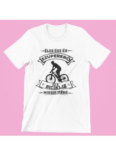   Éles ész és szupererő ez a Biciklis mindig menő férfi póló