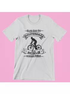   Éles ész és szupererő ez a Biciklis mindig menő férfi póló