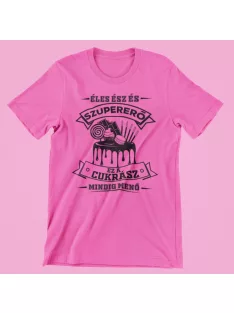   Éles ész és szupererő, ez a Cukrász mindig menő női póló