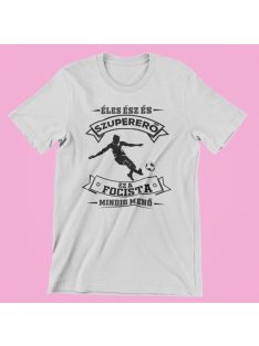   Éles ész és szupererő, ez a Focista mindig menő férfi póló