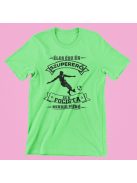 Éles ész és szupererő, ez a Focista mindig menő férfi póló