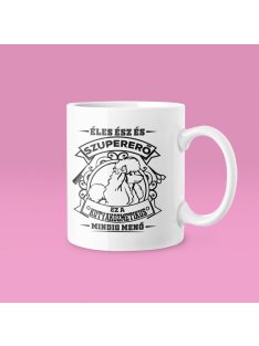   Éles ész és szupererő, ez a Kutyakozmetikus mindig menő bögre