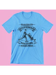   Éles ész és szupererő, ez a Raktáros mindig menő férfi póló