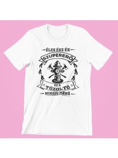    Éles ész és szupererő, ez a Tűzoltó mindig menő női póló