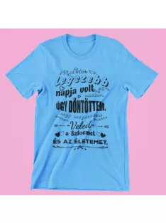 Életem legszebb napja volt, amikor férfi póló