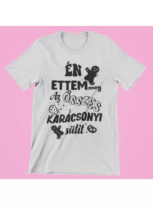 Én ettem meg az összes karácsonyi sütit férfi póló