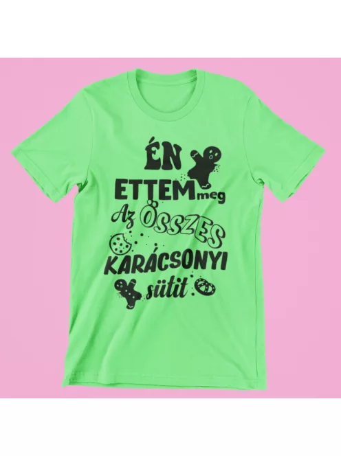 Én ettem meg az összes karácsonyi sütit férfi póló