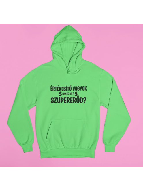 Értékesítő vagyok, neked mi a szupererőd? pulóver