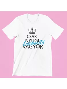 Csak nyugi, értékesítő vagyok férfi póló