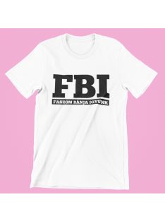 FBI Faszom Bánja Igyunk férfi póló